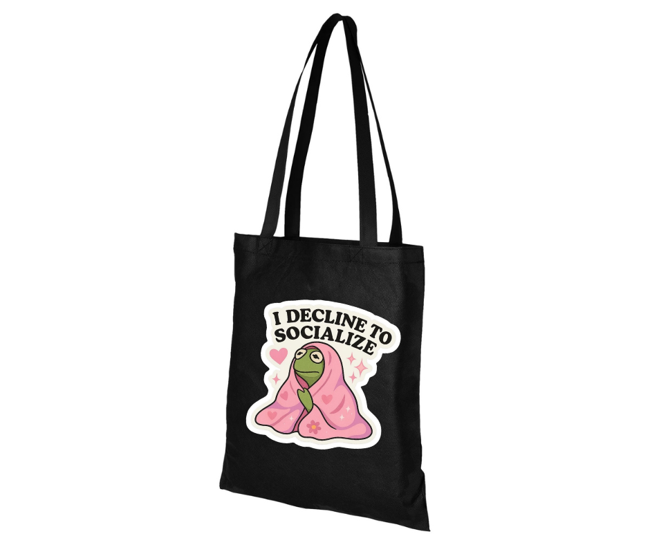 TOTE BAG - I DECLINE TO SOCIALIZE